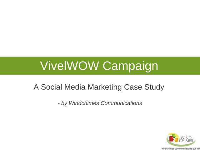 Social Media Case Study on VivelWOW by Windchimes Communications