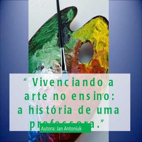 Vivenciando a arte no ensino (pesquisa narrativa)