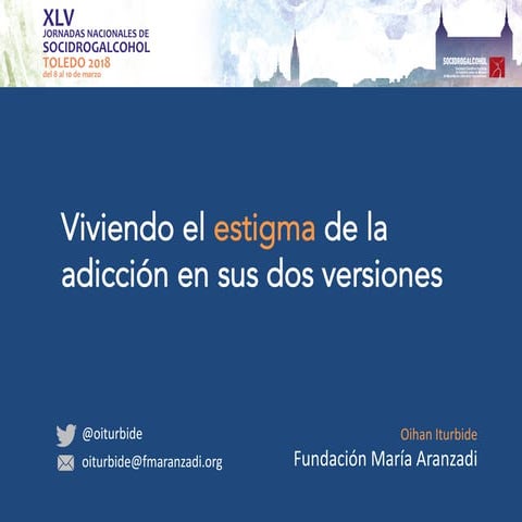 Viviendo el estigma de la adiccion en sus dos versiones. Oihan Iturbide