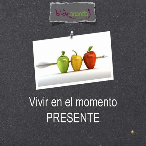 Vivir el momento presente ppt | PPSX