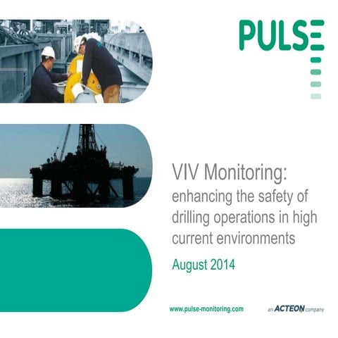 VIV monitoring enhancing the safety of drilling operations in high current en...