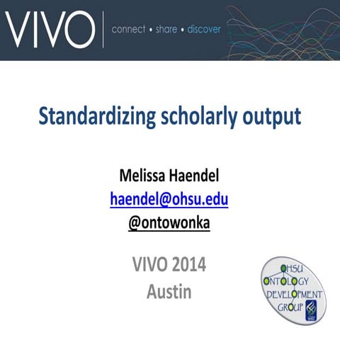 Standardizing scholarly output with the VIVO ontology
