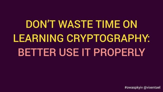 Anastasia Vixentael - Don't Waste Time on Learning Cryptography: Better Use I...