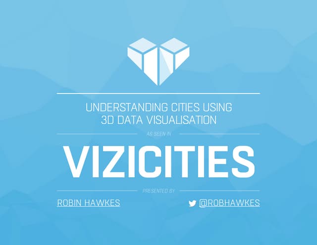 Understanding cities using ViziCities and 3D data visualisation