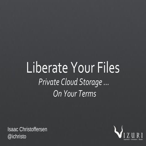 Private Cloud Storage via Open Source