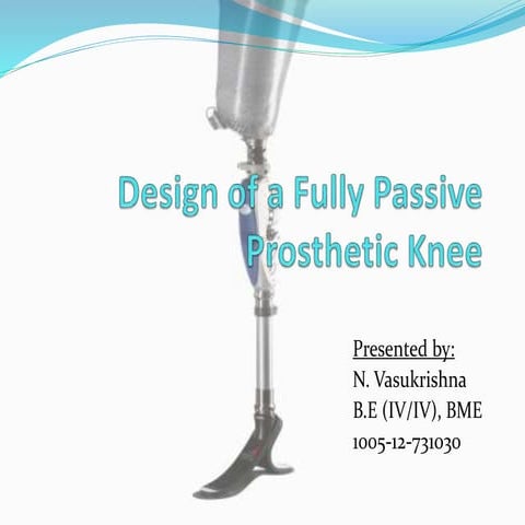 Designof a fully passive prosthetic knee