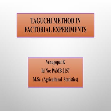Taguchi method in Factorial experiment ppt