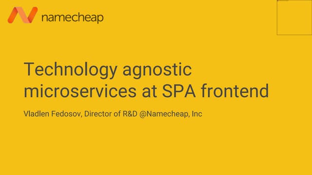 JS Fest 2019/Autumn. Влад Федосов. Technology agnostic microservices at SPA frontend