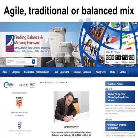 Vladimirs Ivanovs IPMA GYCW2013 Agile - traditional or balanced mix