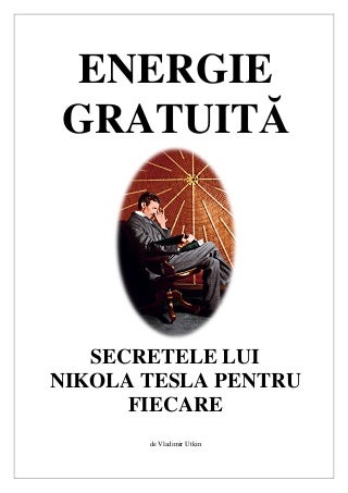 Vladimir Utkin : energie libera - secretele lui Tesla