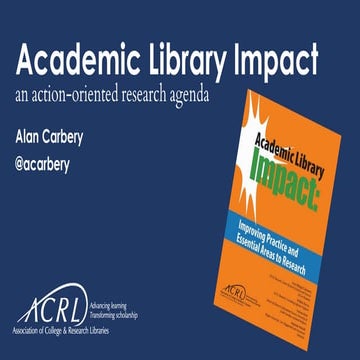 Academic Library Impact: an action-oriented research agenda