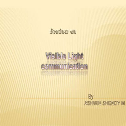 Visible Light Communication