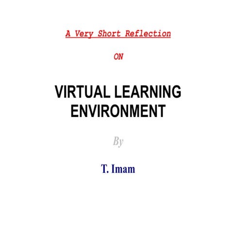 A Very Short Reflection on  Virtual Learning Environment