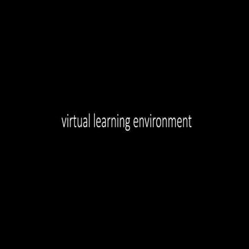 VLE.A virtual learning environment is a software system designed to support t...
