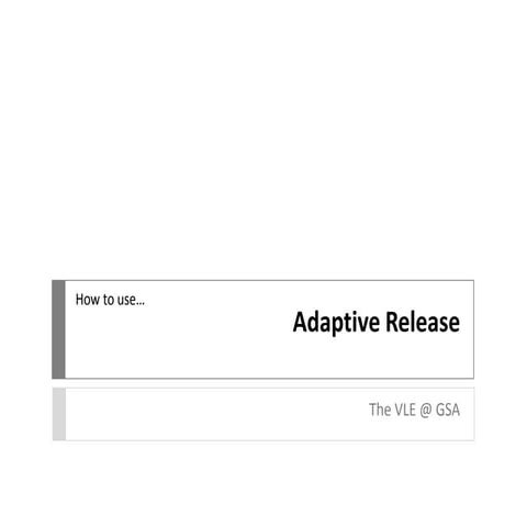 VLE GSA - How to apply Adaptive Release