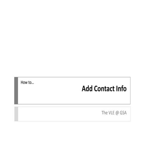VLE GSA - How to add contact info