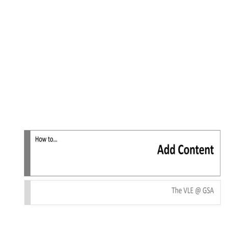 VLE GSA - How to add content