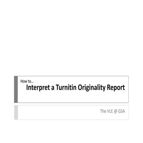 VLE GSA - How to interpret a Turnitin Originality Report