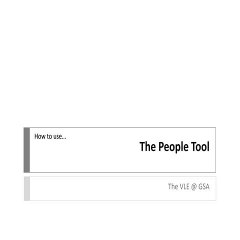 VLE GSA - How to use the People Tool