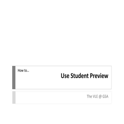 VLE GSA - How to use Student Preview