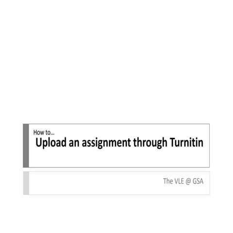 VLE GSA - How to upload an assessement through Turnitin