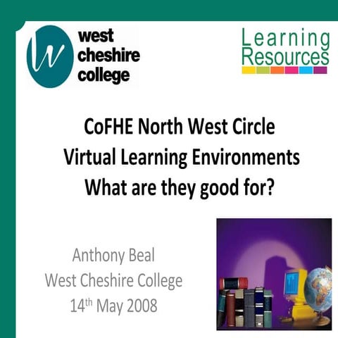CoFHE North West Circle - Virtual Learning Environments - What are they good ...