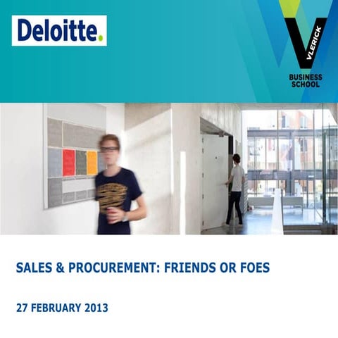 Vlerick Sales Forum & Deloitte Study: Sales & Procurement: Friends or Foes?