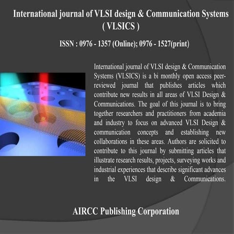 International journal of VLSI design & Communication Systems (VLSICS)