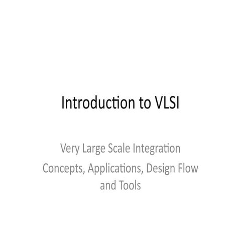 Comprehensive Introduction to VLSI: Concepts, Design Flow, and ...