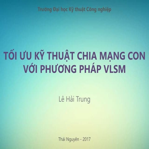 Tối ưu kỹ thuật chia mạng con với phương pháp VLSM