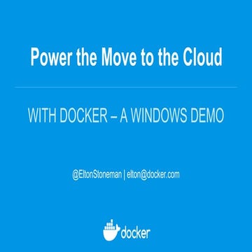 Power the Move to the Cloud with Docker
