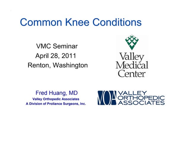 Common Knee Conditions by: Fred Huang