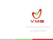 [VMG] Ứng dụng SMS Marketing vào ng...