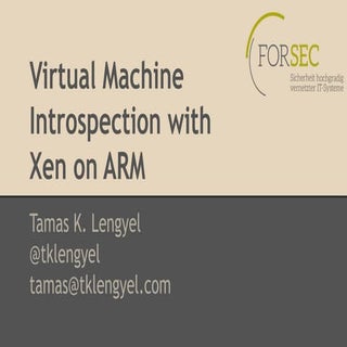 Virtual Machine Introspection with ...