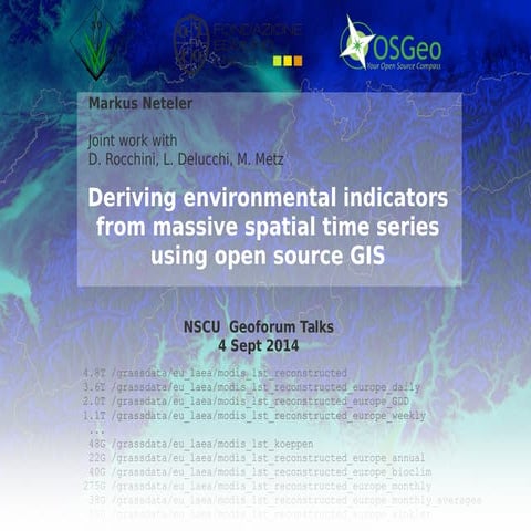 Deriving environmental indicators from massive spatial time series using open...
