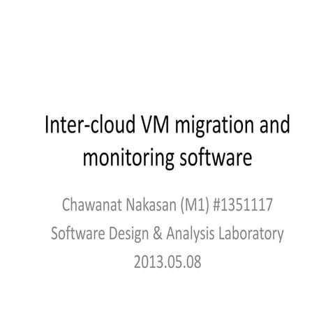VM Migration and Monitoring Software *SDLAB