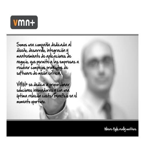 VMN+ Where Agile really matters