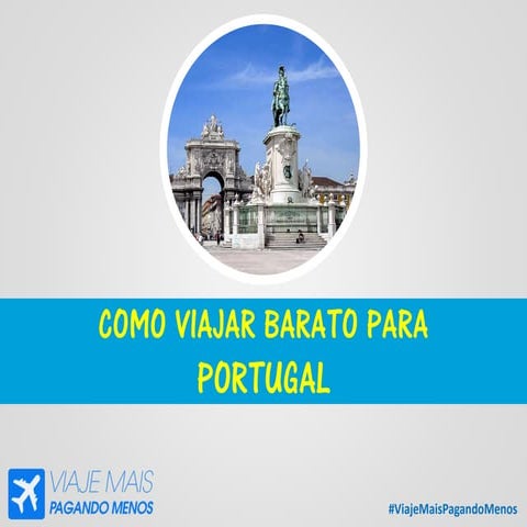 COMO VIAJAR PARA PORTUGAL BARATO visual data 5