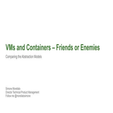 VMs and Containers -  Friends or Enemies