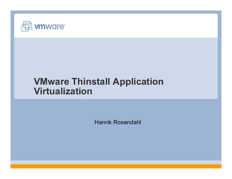 thinstall virtualization thinstall virtualization