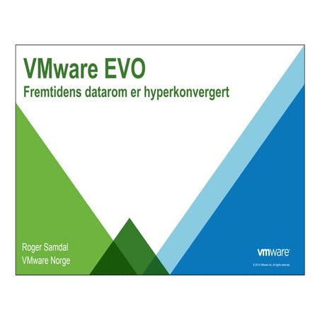 VMware EVO - Fremtidens datarom er hyperkonvergert