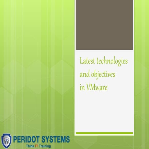 Latest technologies and objectives in VMware