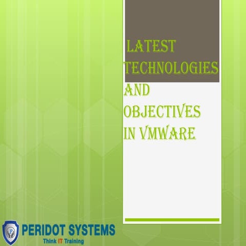 Latest technologies and objectives in VMware