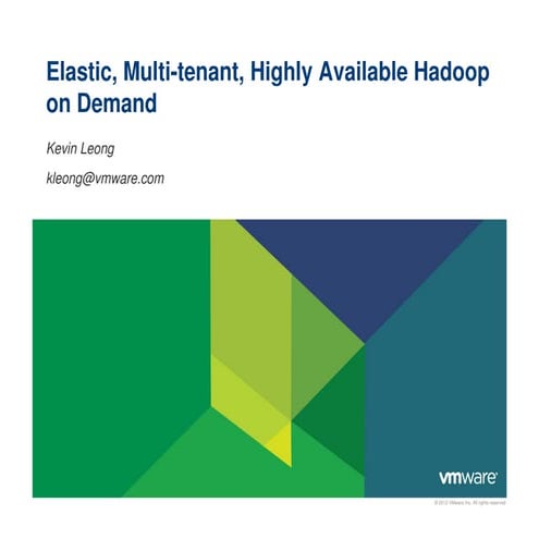 Sep 2012 HUG: Elastic, Multi-tenant, Highly Available Hadoop on Demand