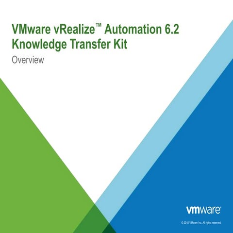 V mware v realize  automation 6.2 knowledge transfer kit