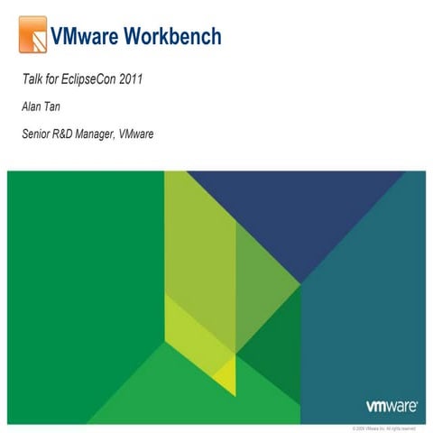 V mware workbench_eclipse_con2011_talk
