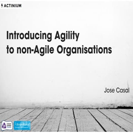 Introducing agility to non-agile organisations - LKUK14