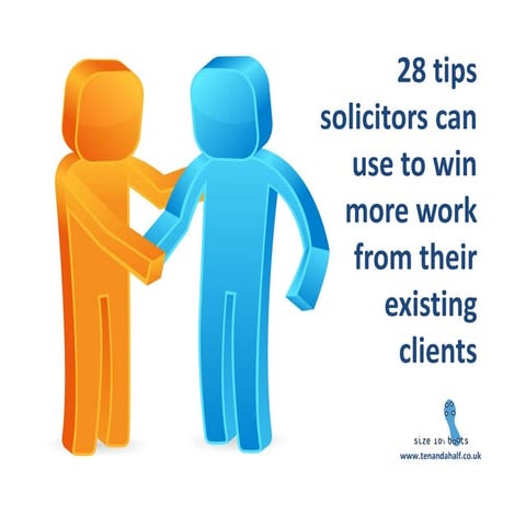 28 tips solicitors can use to win more work from their existing clients