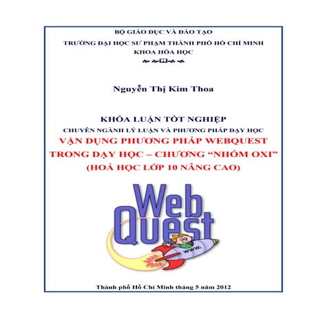 Vận dụng phương pháp webquest trong dạy học chương nhóm oxi (hóa học lớp 10 n...