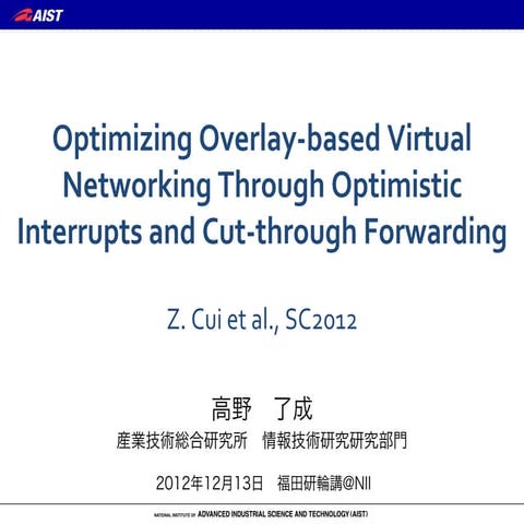 Optimizing Overlay-based Virtual Networking Through Optimistic Interrupts and...